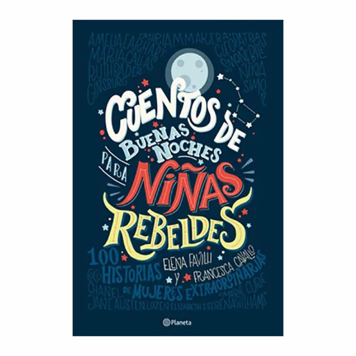 Cuentos De Buenas Noches Para Niñas Rebeldes Favilli Elena PLANETA 224 Páginas