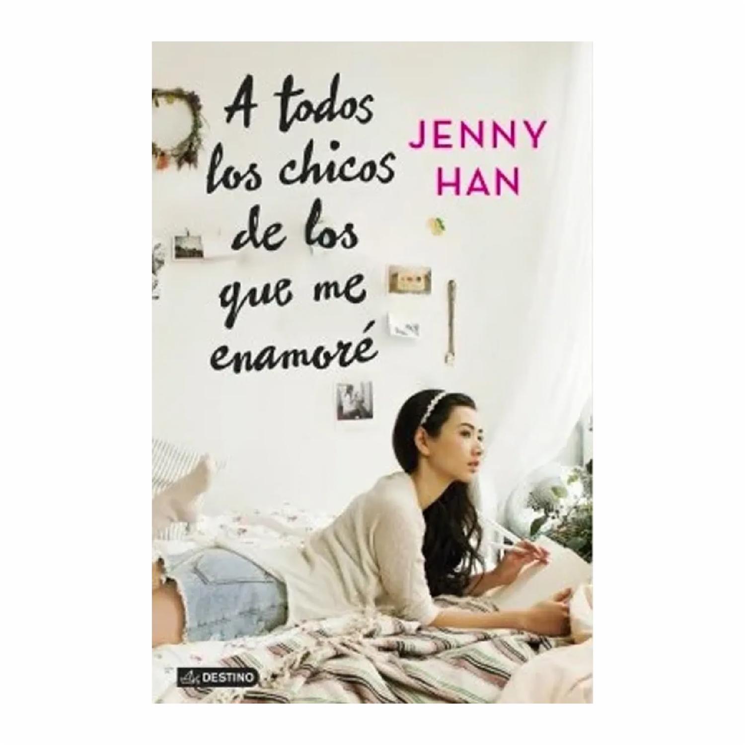 A Todos Los Chicos De Los Que Me Enamore Jenny Han DESTINO 377 Páginas