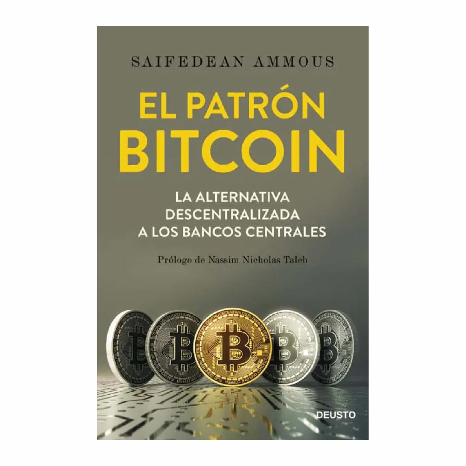 El Patrón Bitcoin Saifedean Ammous PAIDÓS 384 Páginas