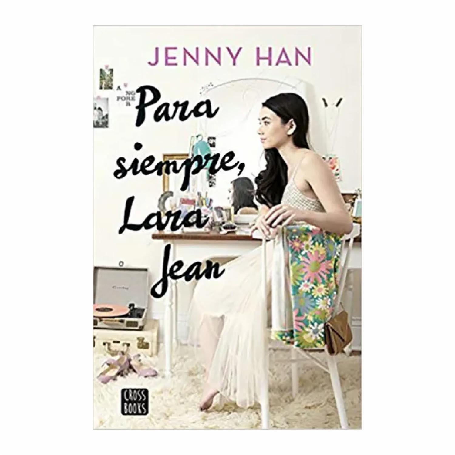 Para Siempre Lara Jean Jenny Han PLANETA 366 Páginas