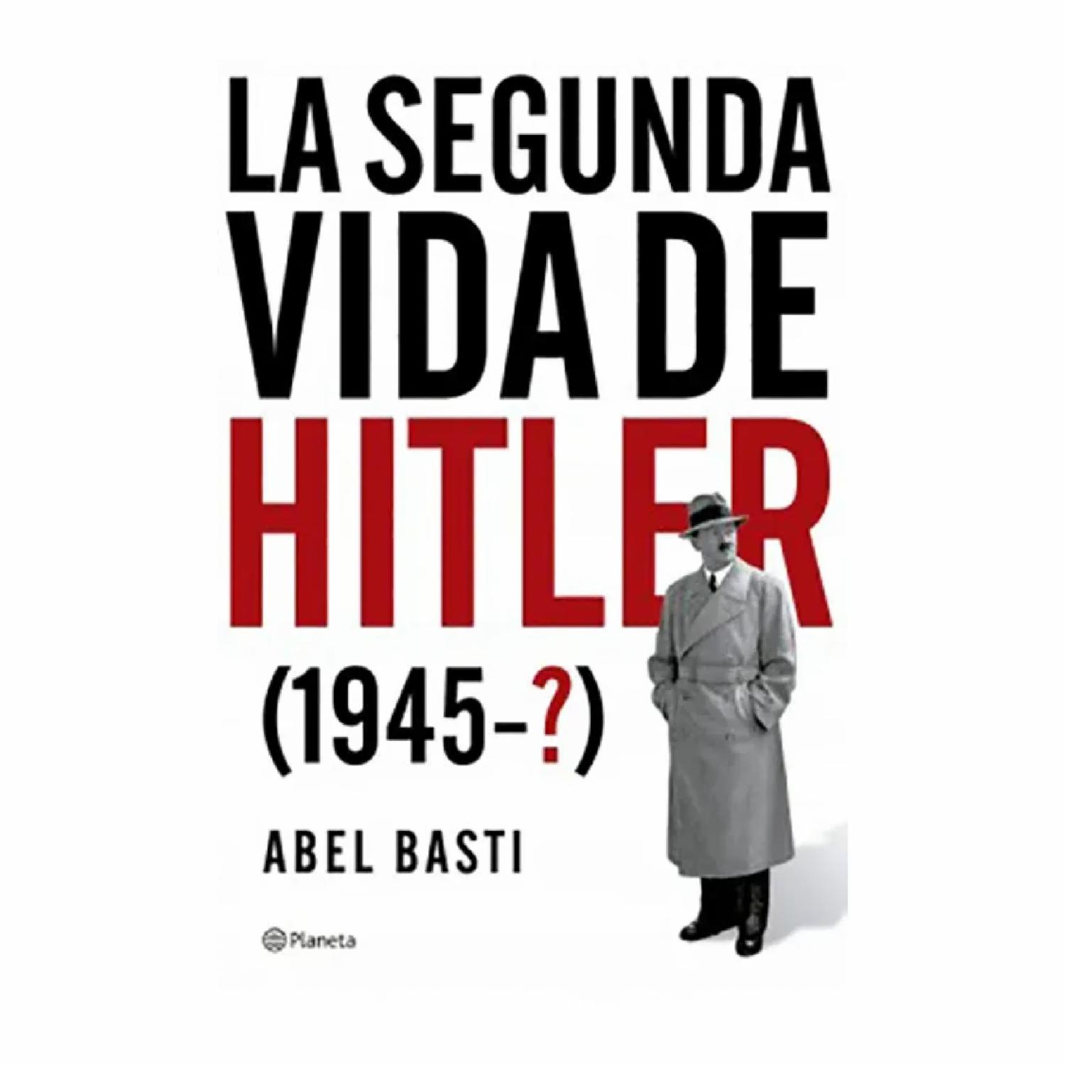 Libro La Segunda Vida De Hitler PLANETA 303 páginas