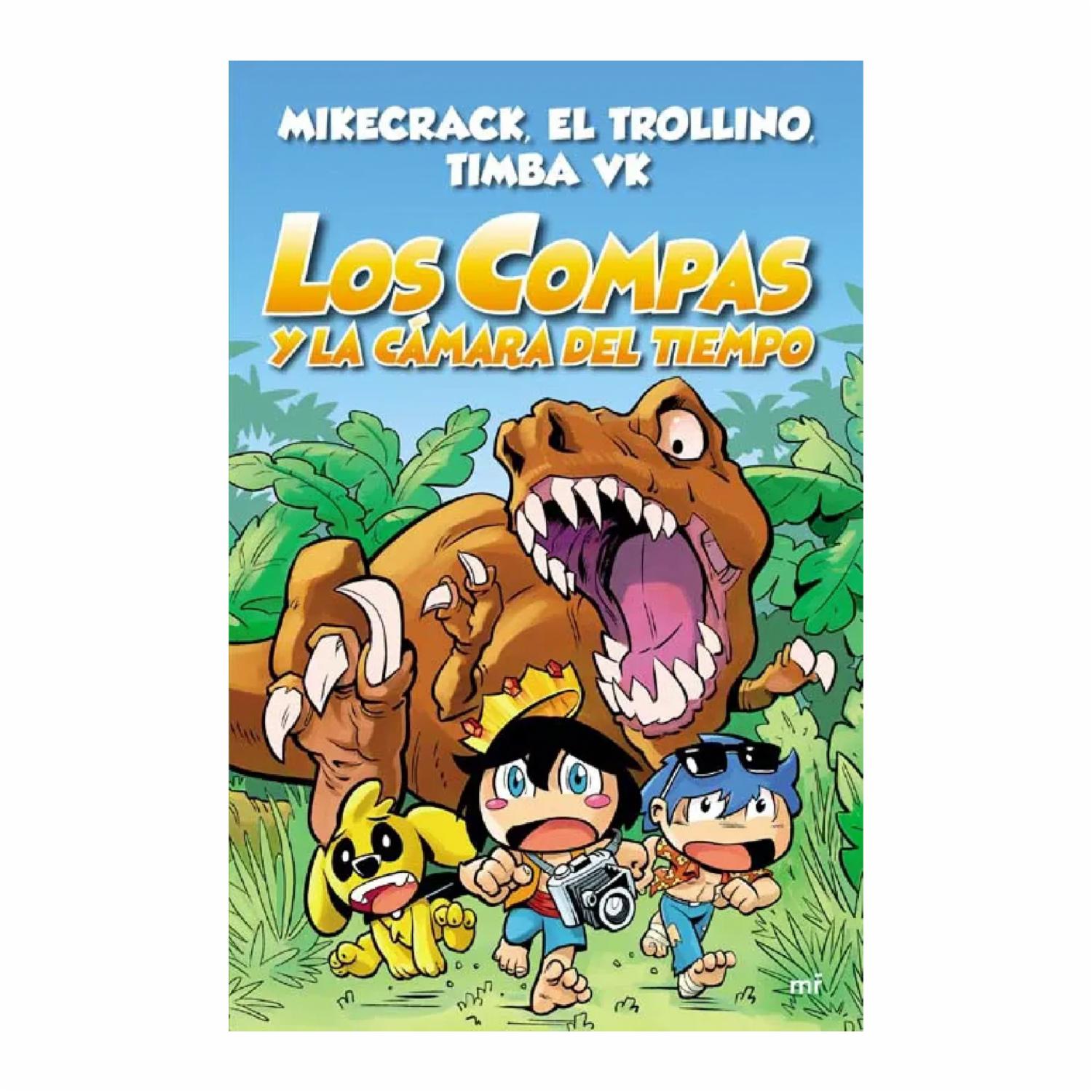 Los Compas Y La Cámara Del Tiempo Mikecrack PLANETA 223 Páginas
