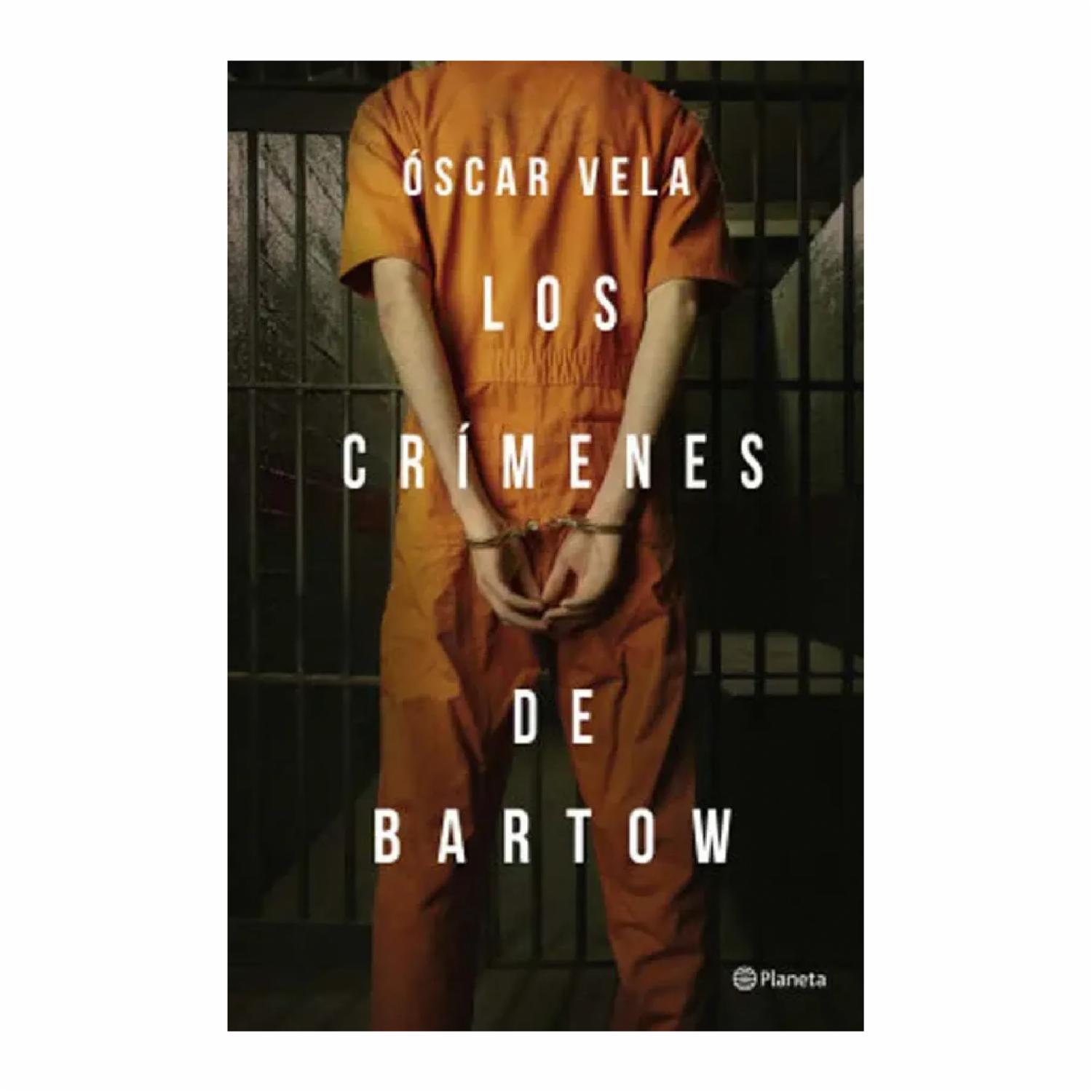 Los Crímenes De Bartow Oscar Vela PLANETA 342 Páginas