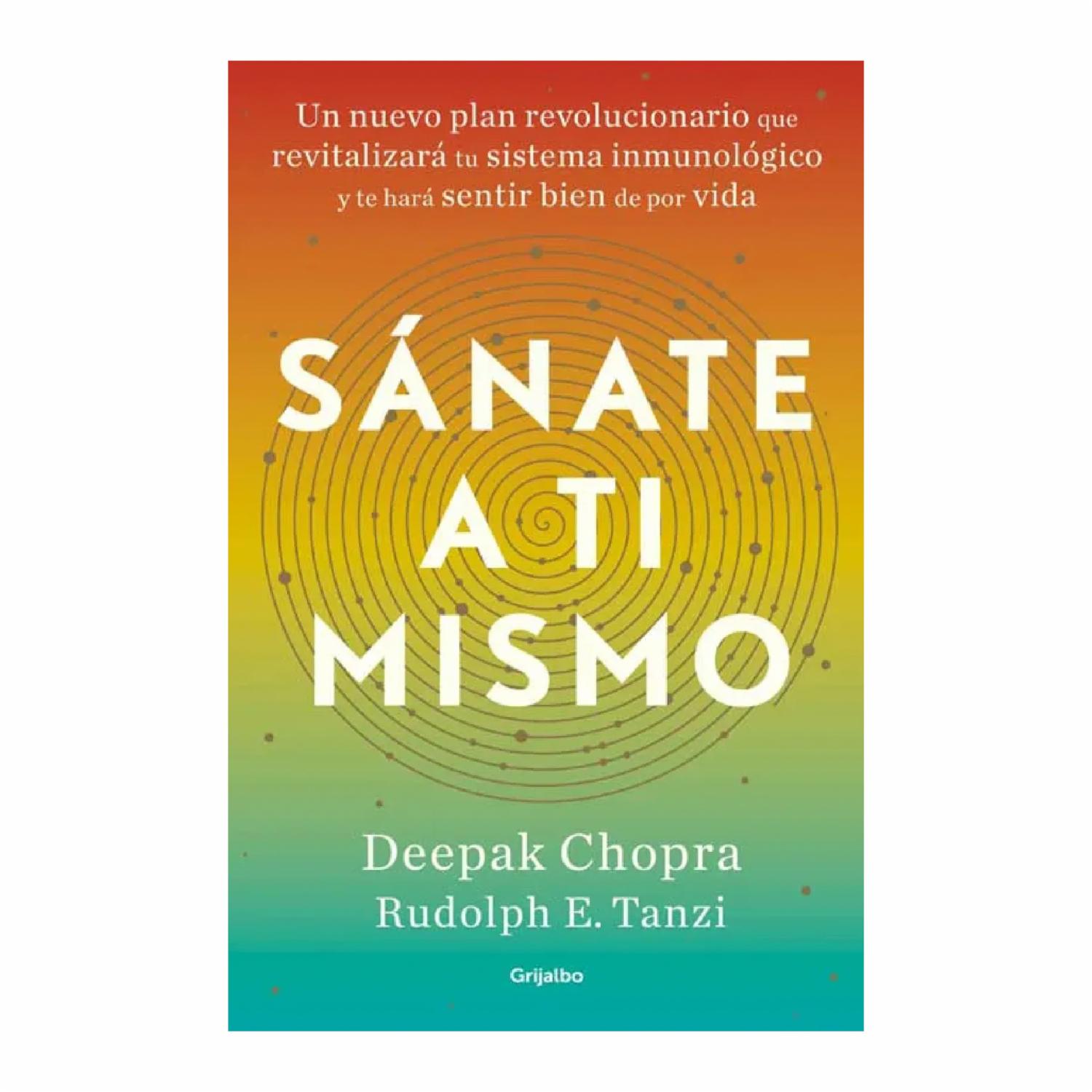 Sánate A Ti Mismo Chopra Deepak GRIJALBO 382 Páginas