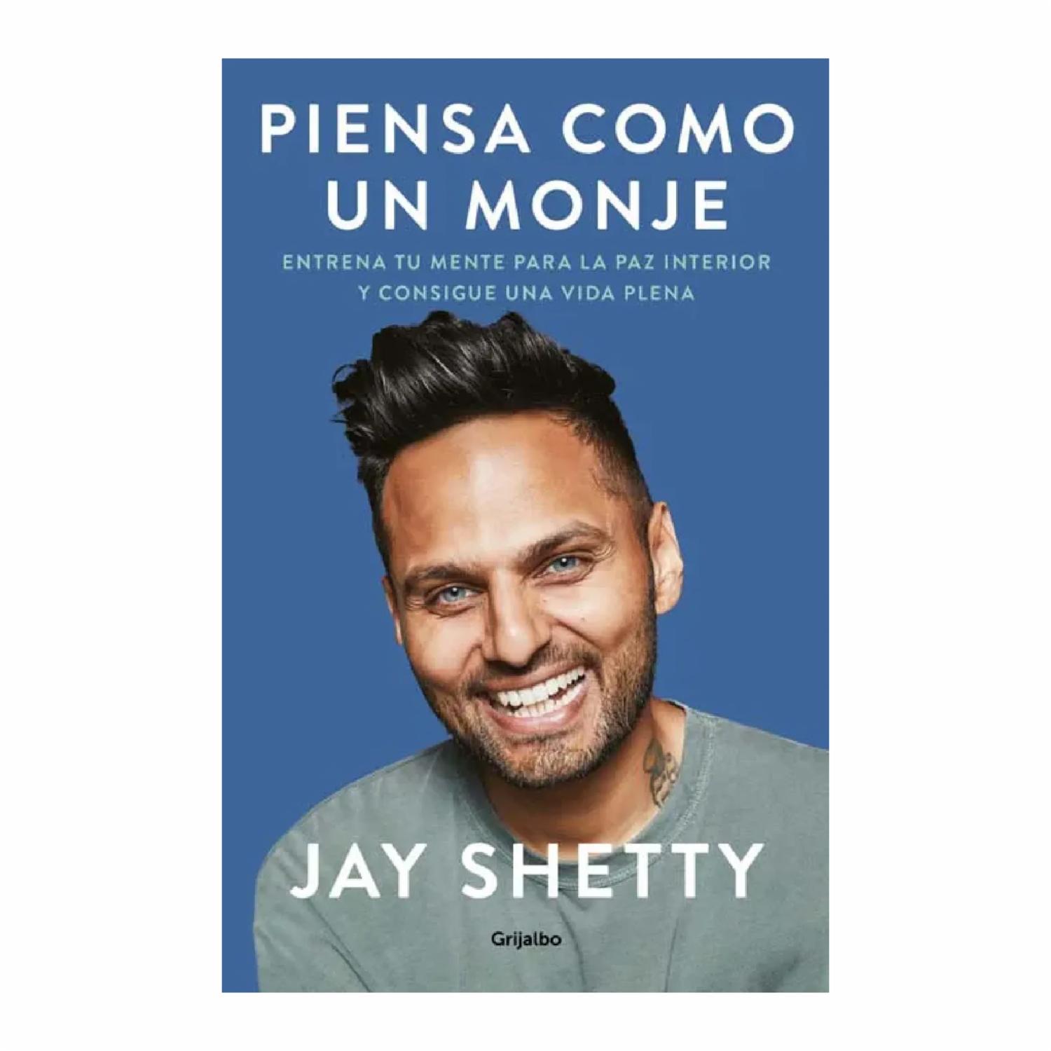 Piensa Como Un Monje Jay Shetty GRIJALBO 402 Páginas