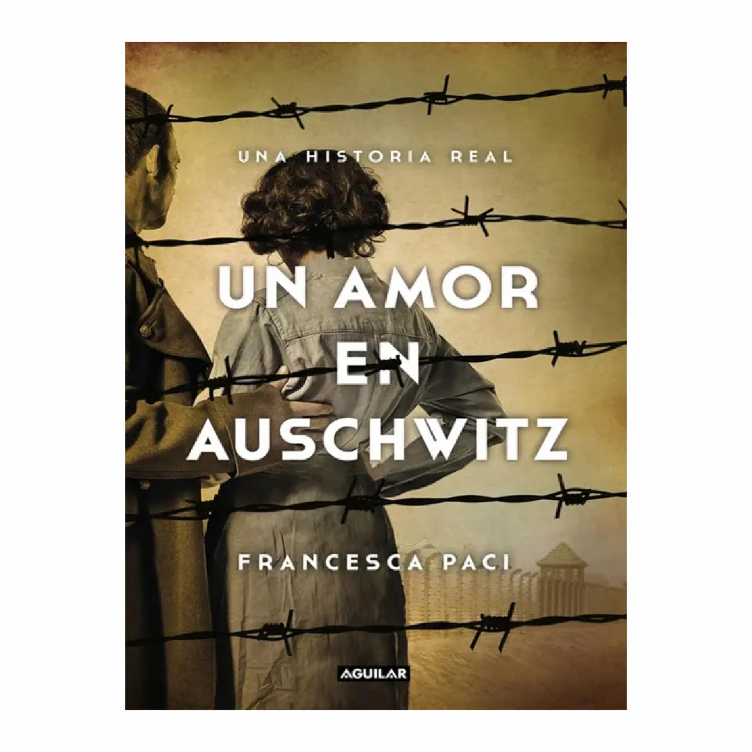 Libro Un Amor En Auschwitz AGUILAR 198 Páginas
