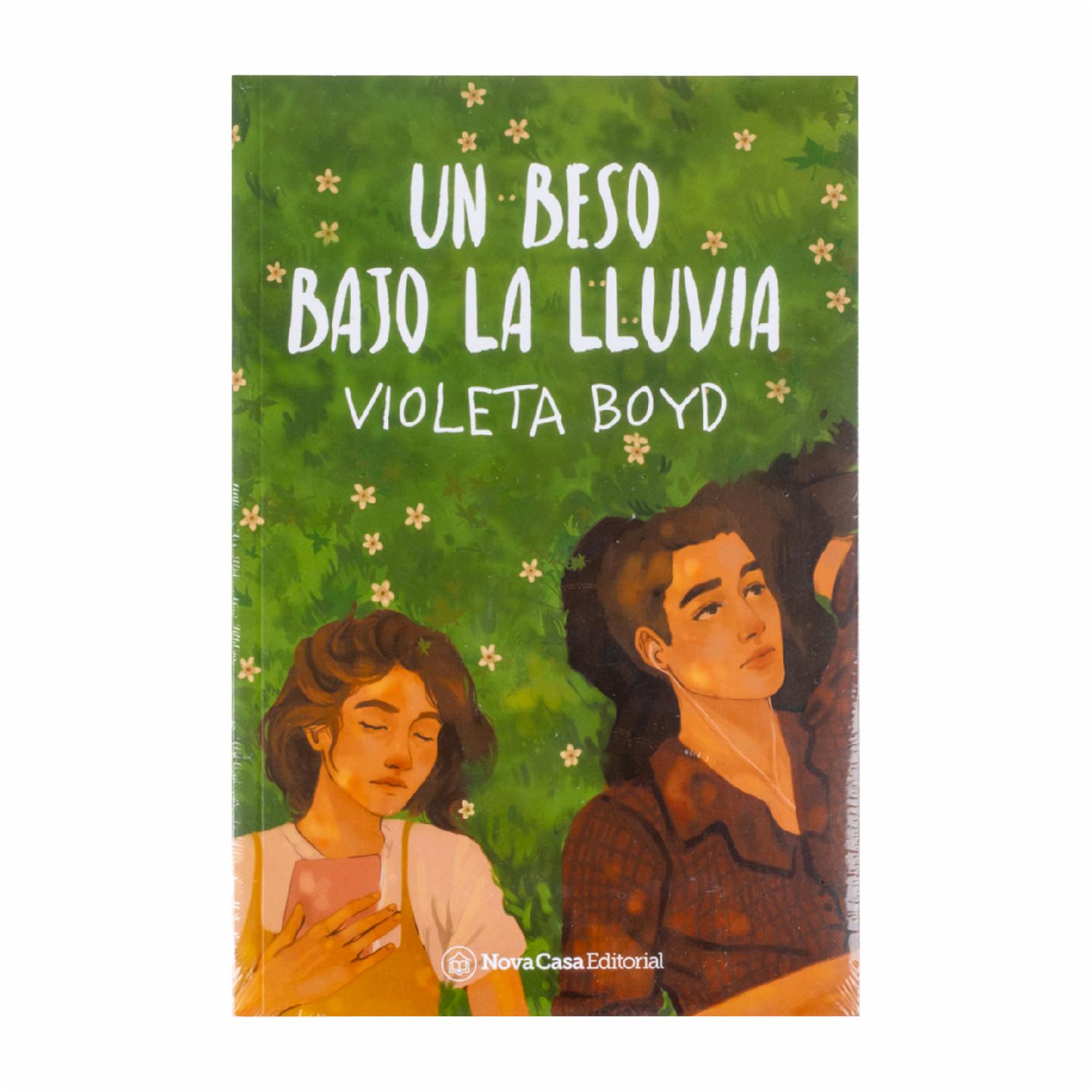 Un Beso Bajo La Lluvia Violeta Boyd NOVA CASA EDITORIAL 512 Páginas