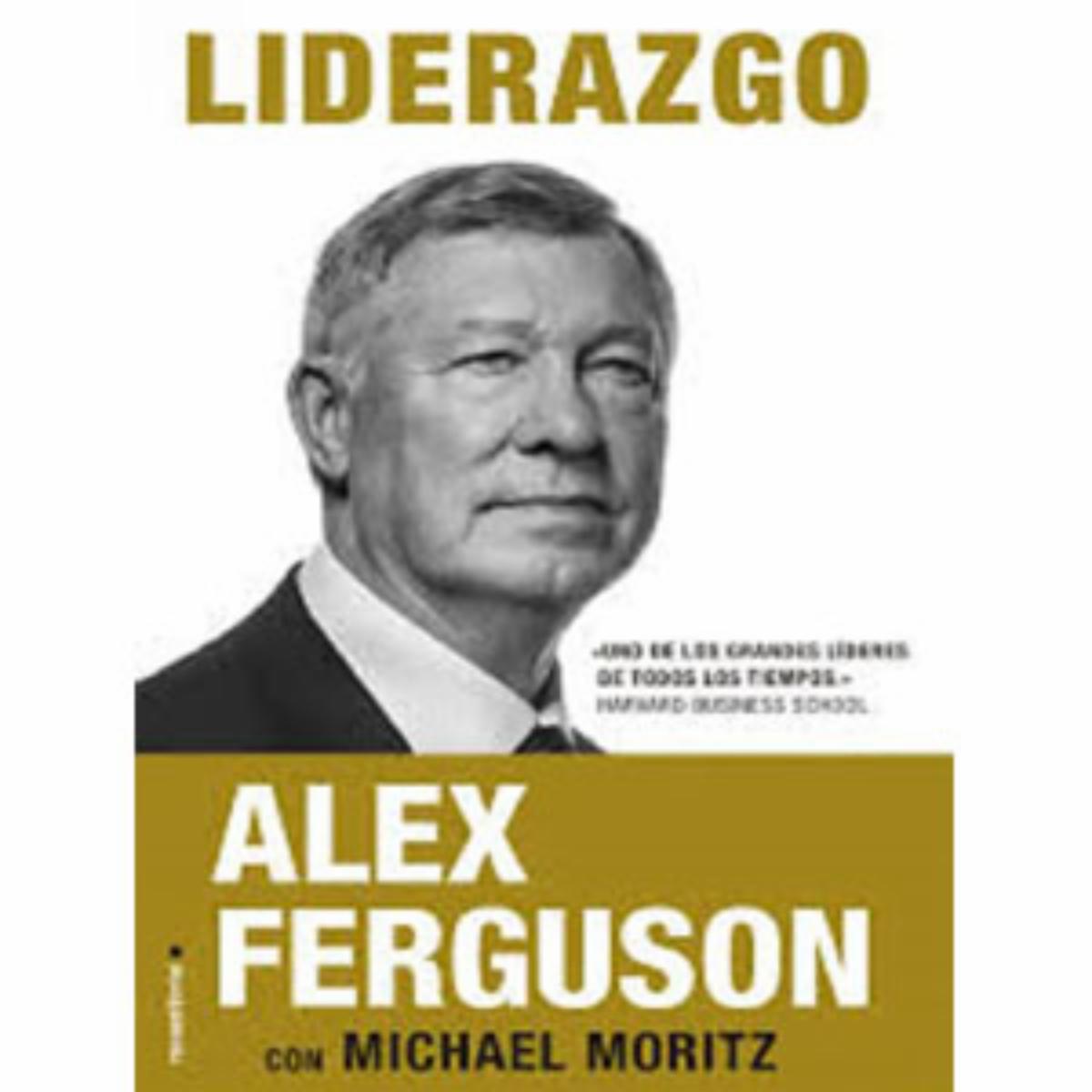 Liderazgo Alex Ferguson Con Michael Moritz CONECTA 338 Páginas