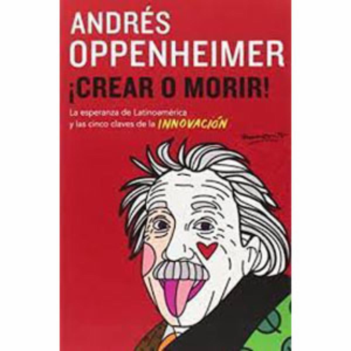 Crear O Morir Andrés Oppenheimer MR.BOOKS 336 Páginas