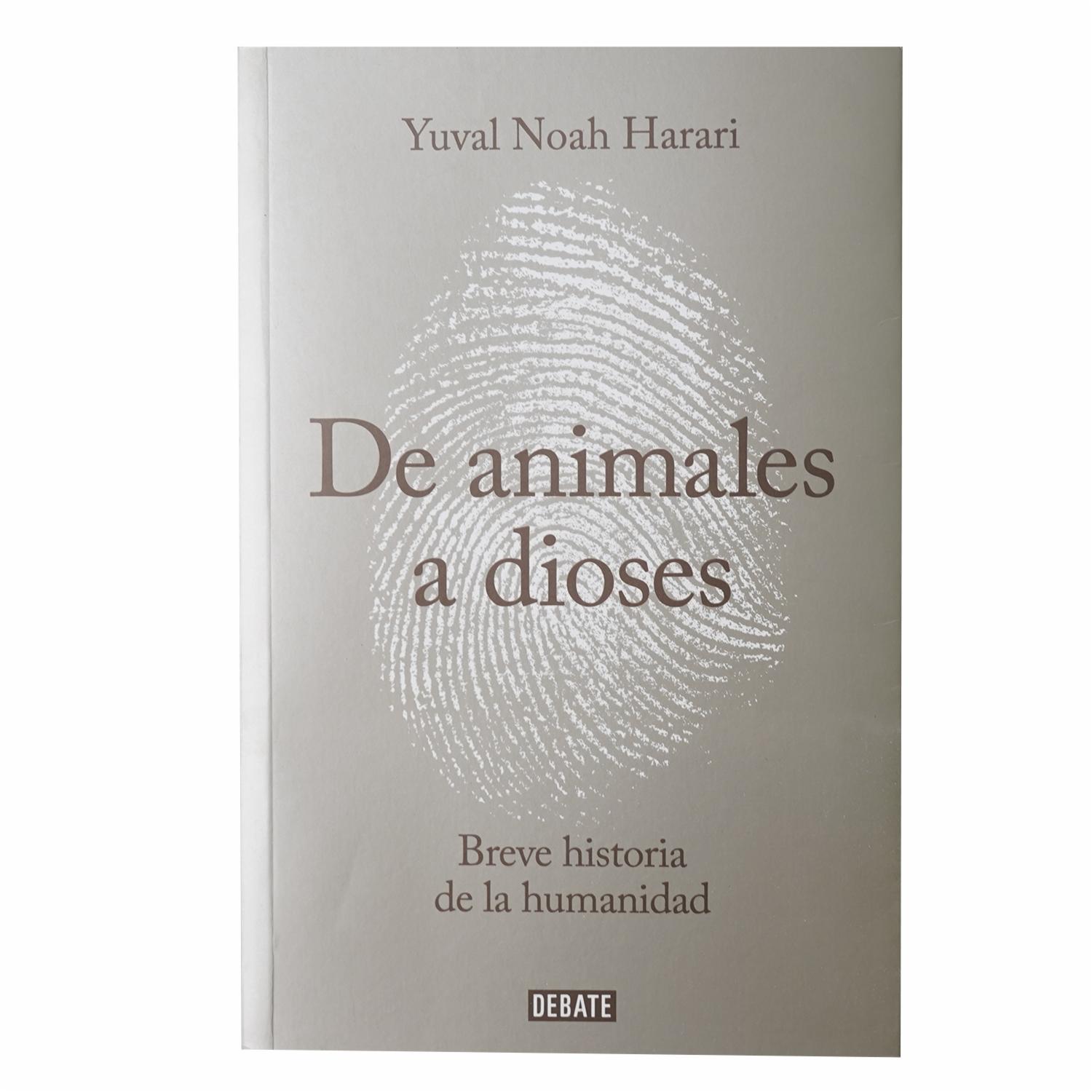 De Animales A Dioses Yuval Noah Harari DEBATE 496 Páginas