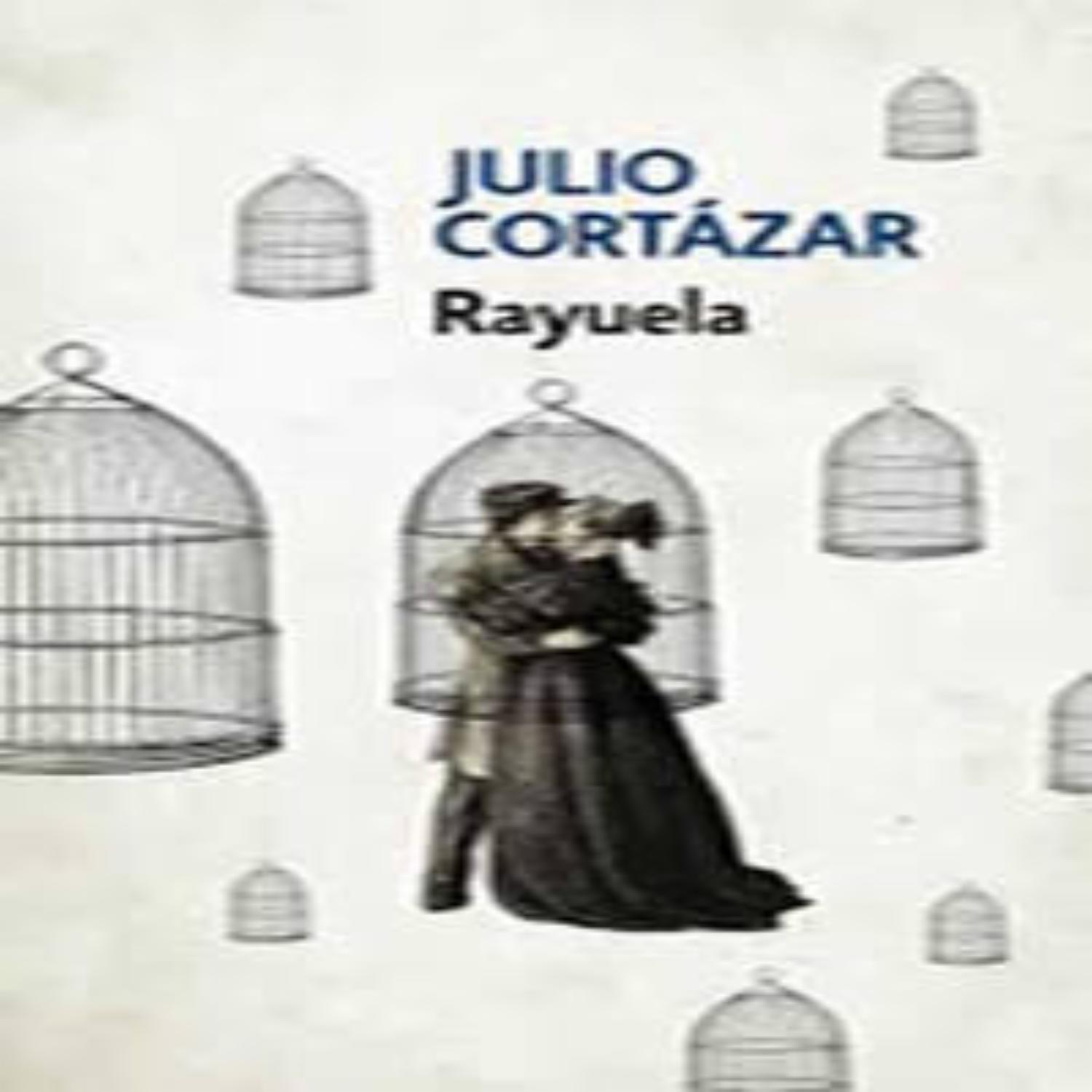 Rayuela Julio Cortázar DEBOLSILLO 736 Páginas