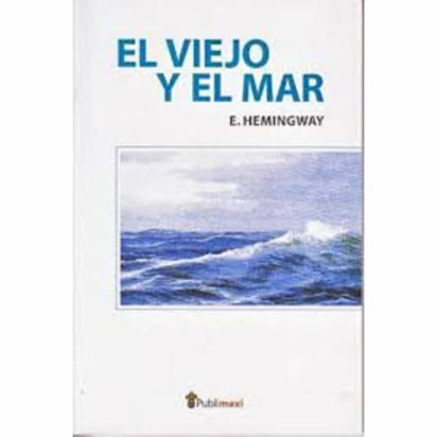Libro El Viejo Y El Mar PUBLIMEXI 196 Páginas