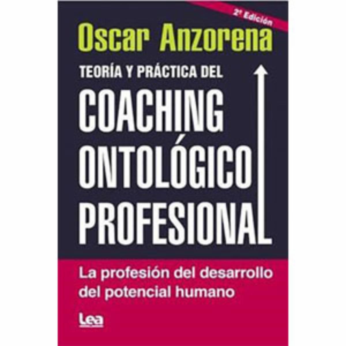 Libro Empresarial Teoría Y Práctica Del Coaching Ontológico Profesional LEA 320 Páginas