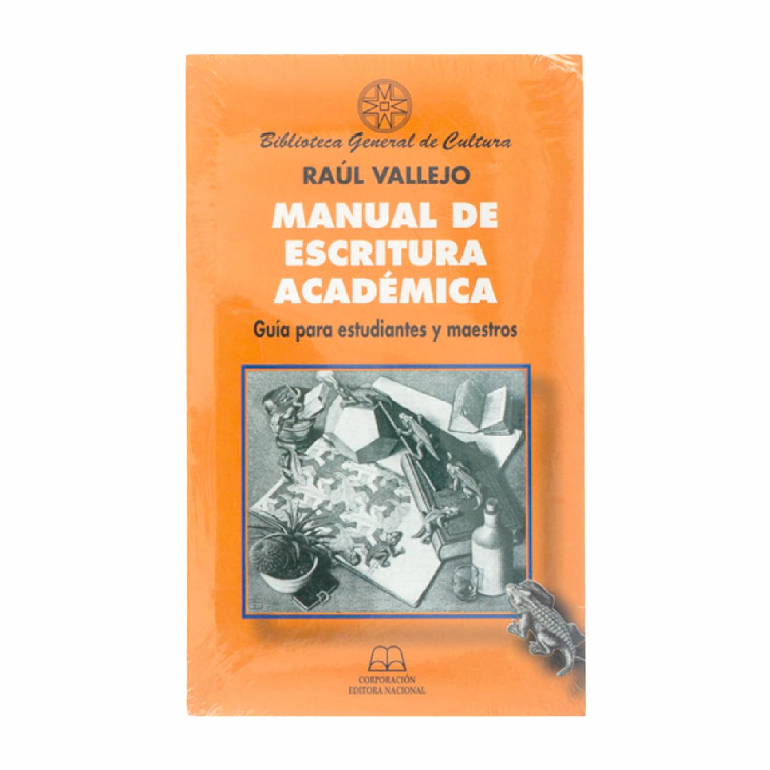 Manual De Escritura Académica EDITORA NACIONAL Raul Vallejo