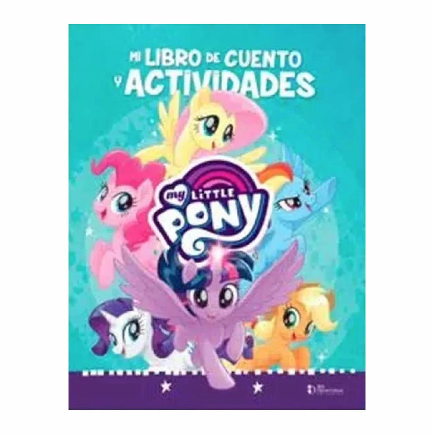 Libros My Little Pony Cuento Y Actividades EDITORIAL PLANETA COLOMBIA S.A 32 Páginas