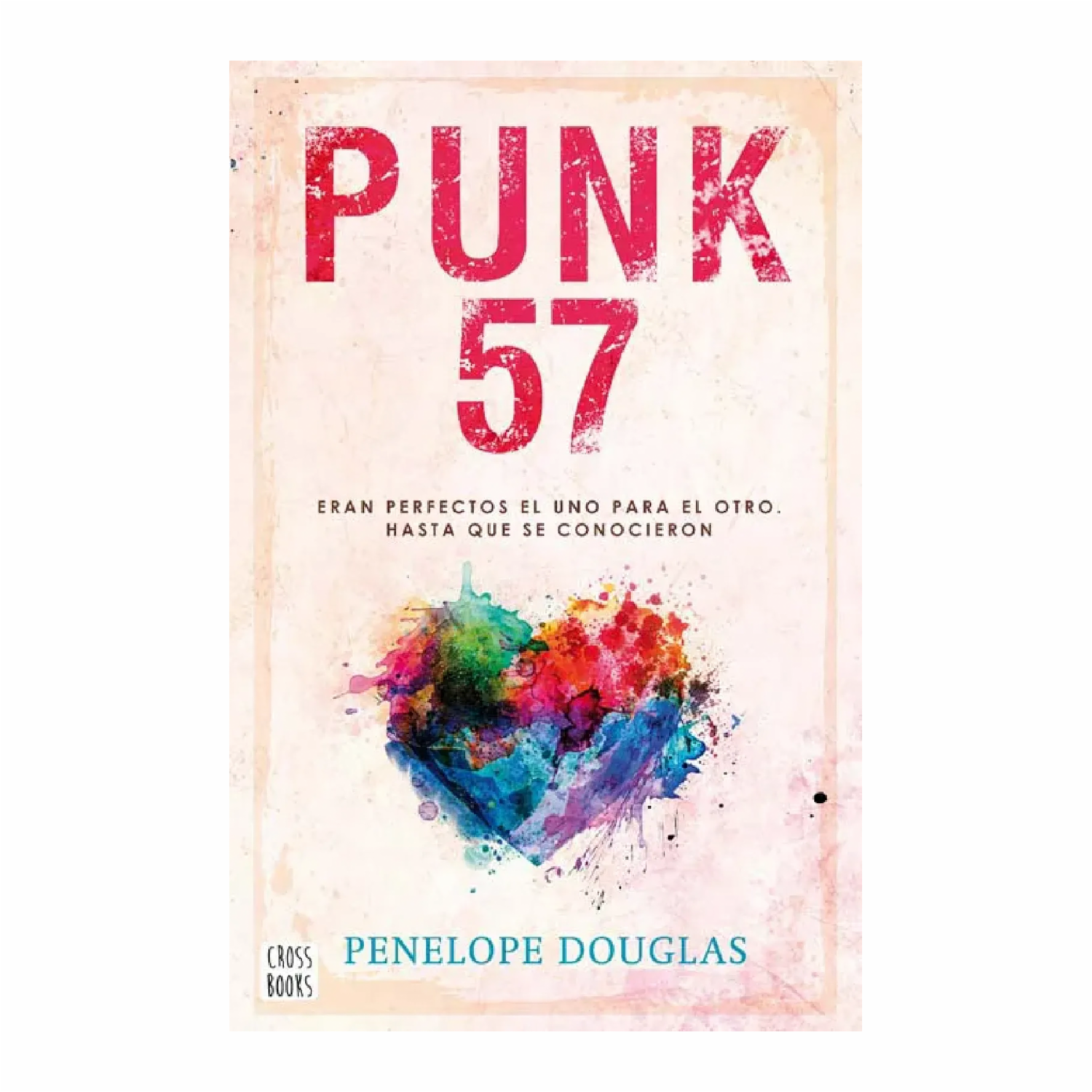 Punk 57 Penélope Douglas CROSS BOOKS 381 Páginas
