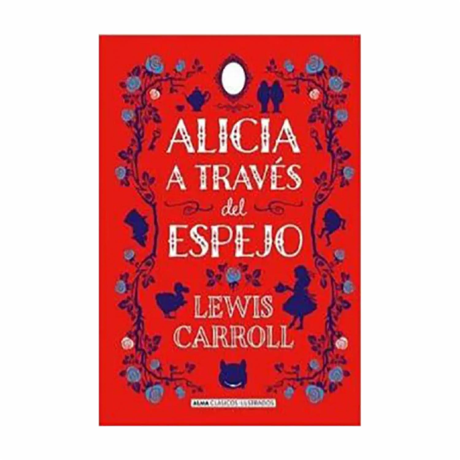 Alicia A Través Del Espejo Lewis Carroll GRADIFCO 160 Páginas