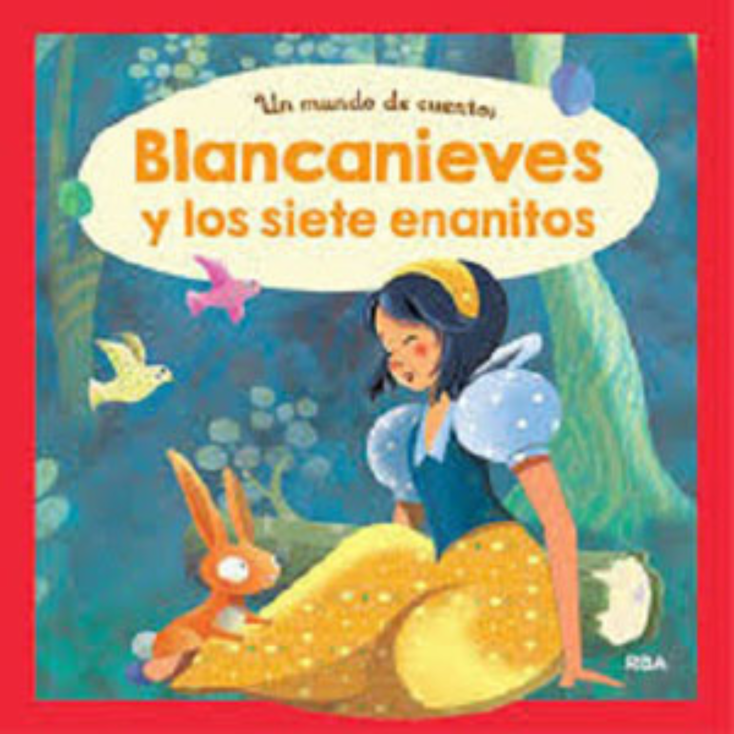 Libro Un Mundo De Cuentos Blancanieves Y Los Siete Enanitos RBA 32 Páginas