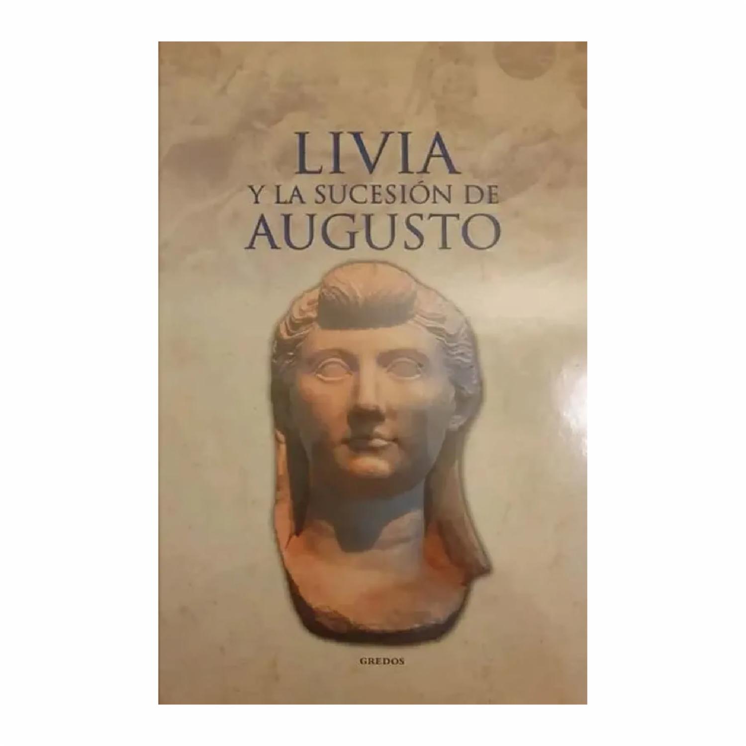 Livia Y La Sucesión De Augusto GREDOS 141 Páginas