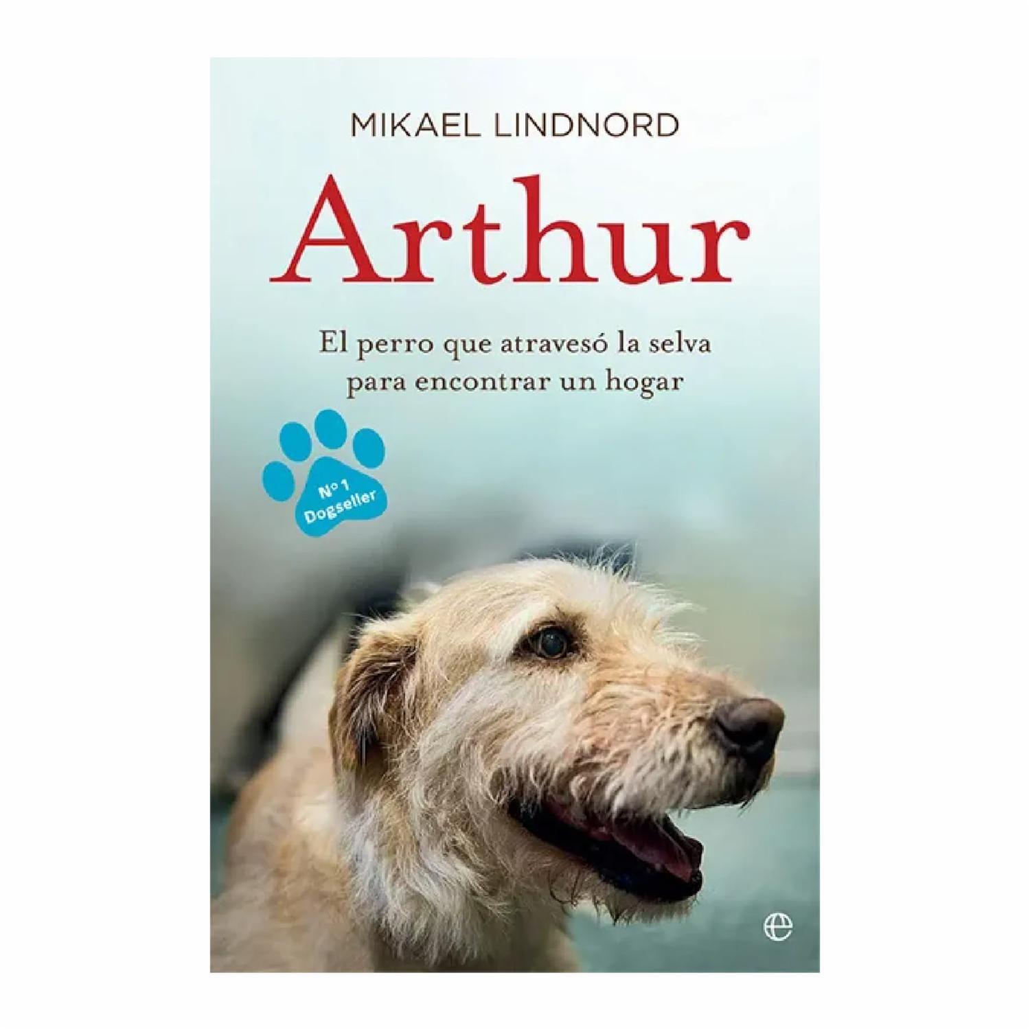 Libro Arthur: El Perro Que Atravesó La Jungla LA ESFERA DE LOS LIBROS 254 Páginas