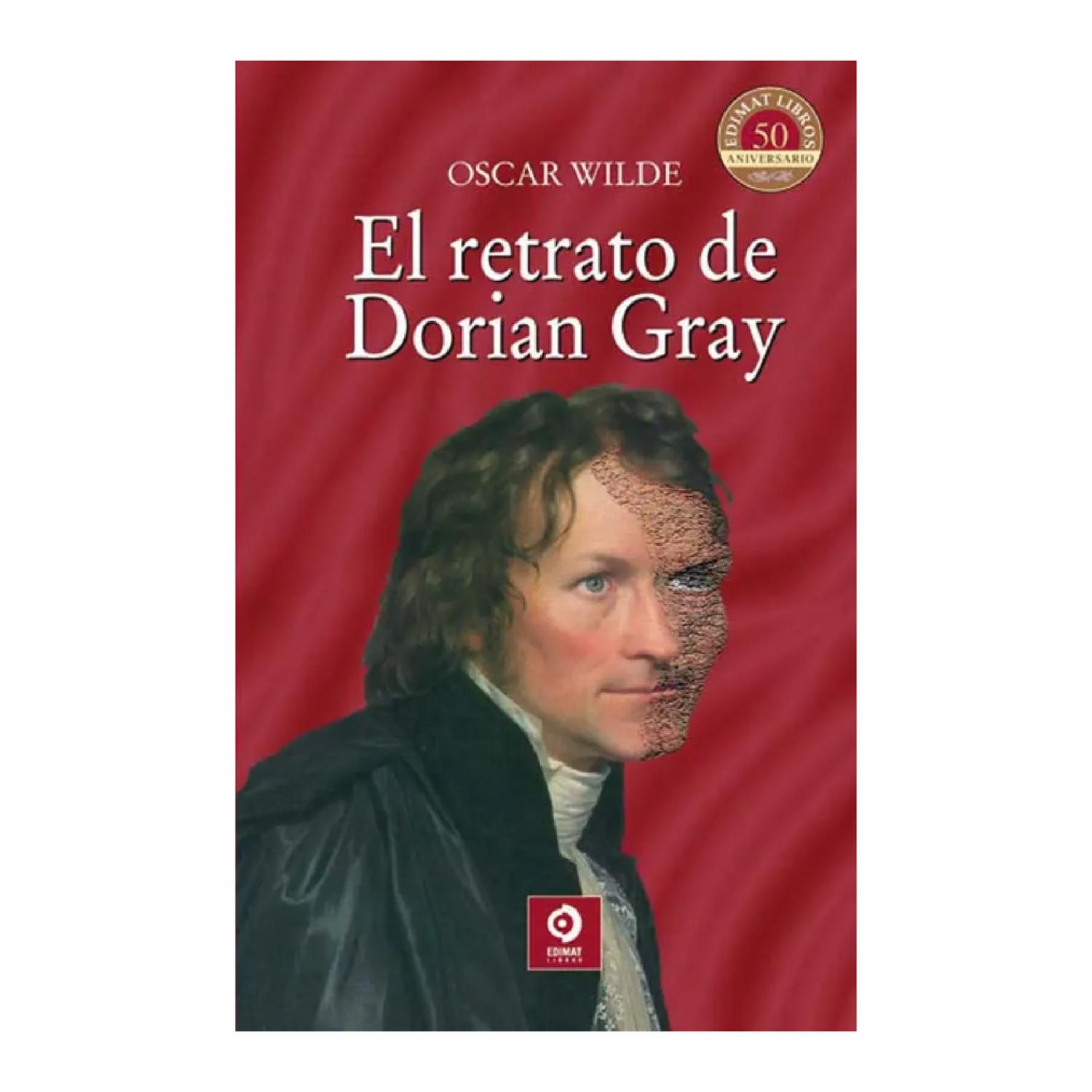 El Retrato De Dorian Gray Wilde Oscar EDIMAT 266 Páginas