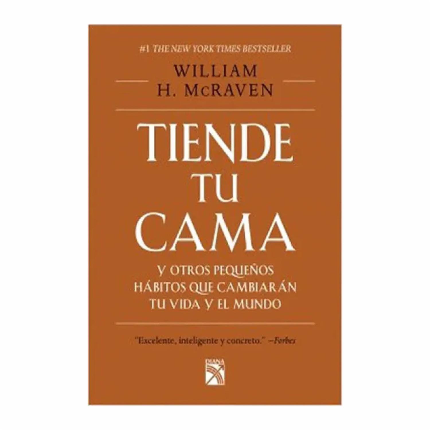 Tiende Tu Cama Y Otros Pequeños Hábitos William Harry McRaven DIANA 175 Páginas
