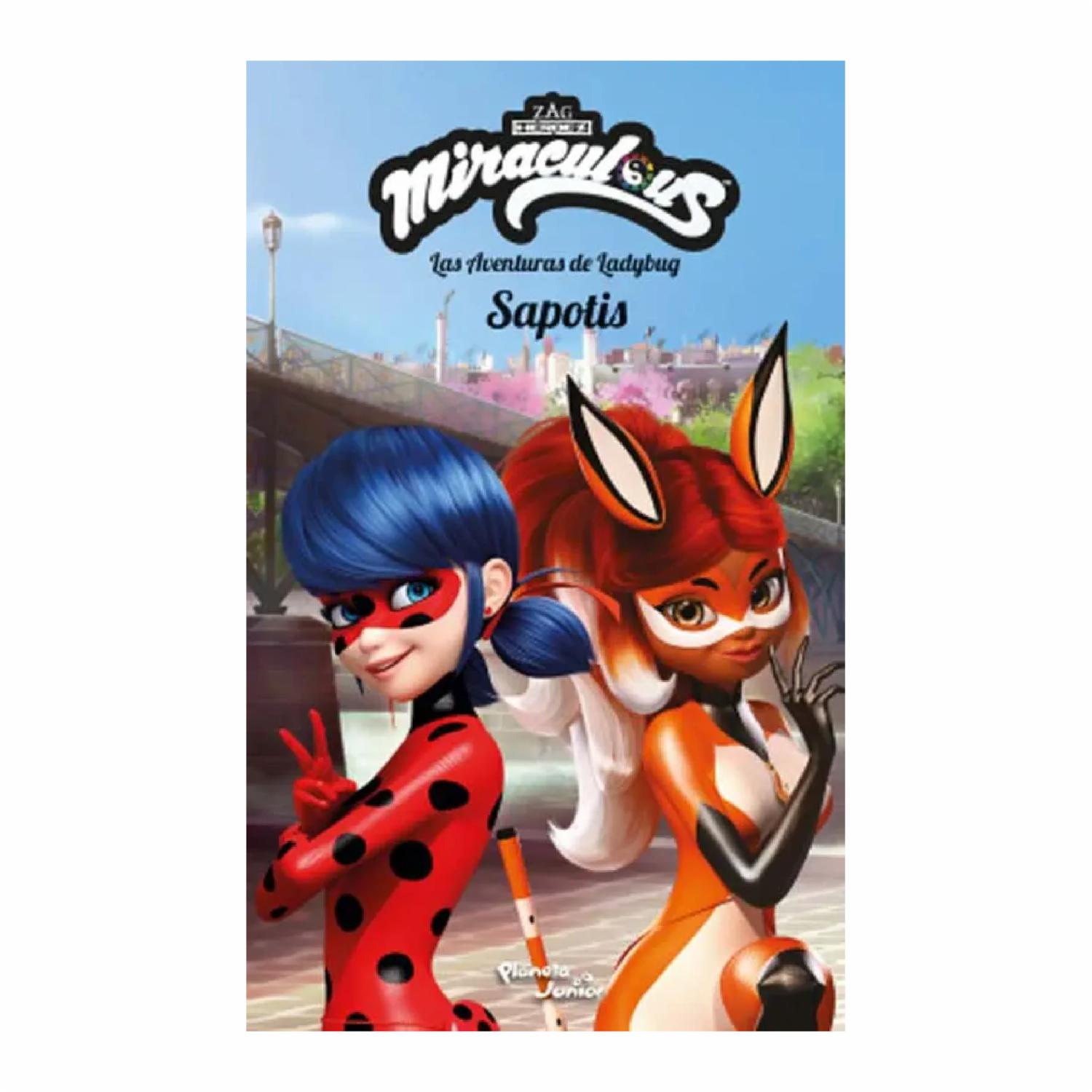 Libro Miraculous Las Aventuras De Ladybug. Sapotis PLANETA JUNIOR 95 Páginas