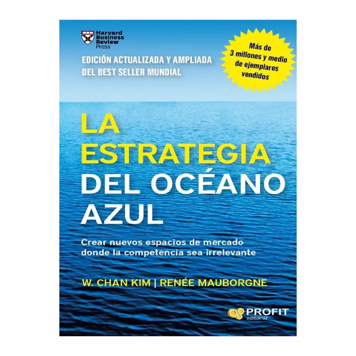 La Estrategia Del Océano Azul W. Chan Kim AMAT EDITORIAL 304 Páginas