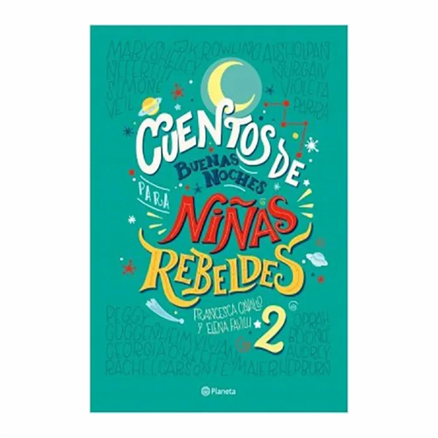 Cuentos De Buenas Noches Para Niñas Rebeldes 2 Favilli Elena PLANETA 224 Páginas