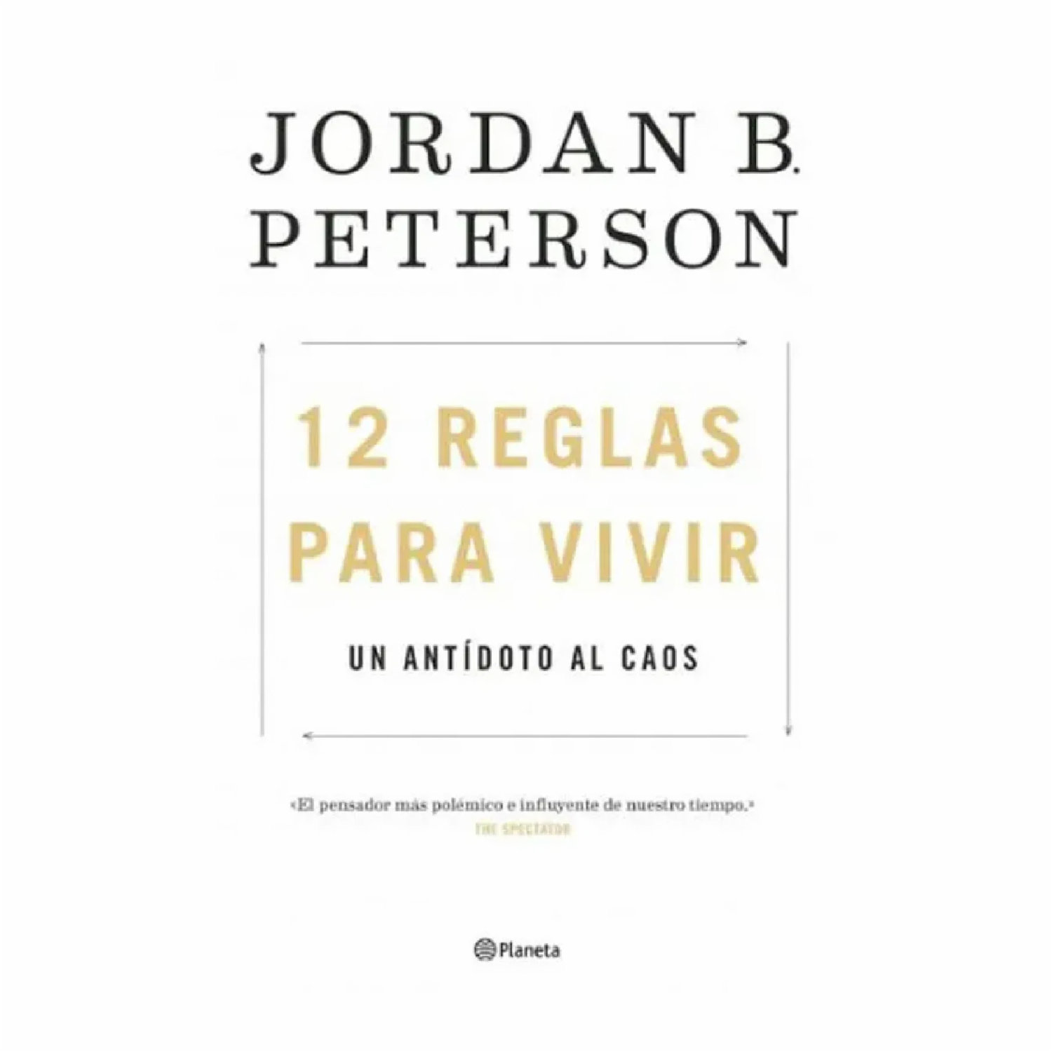 12 Reglas Para Vivir Jordan Peterson PLANETA 512 Páginas