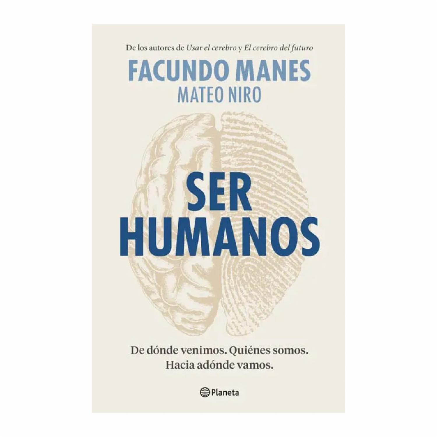 Ser Humanos Manes Facundo PLANETA 552 Páginas