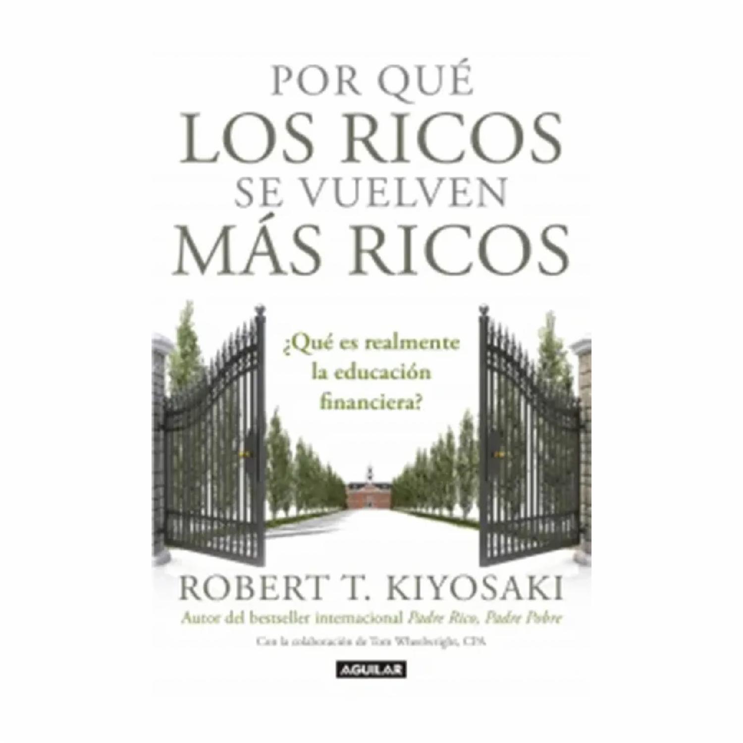 Libro Por Que Los Ricos Se Hacen Mas Ricos AGUILAR 180 Páginas