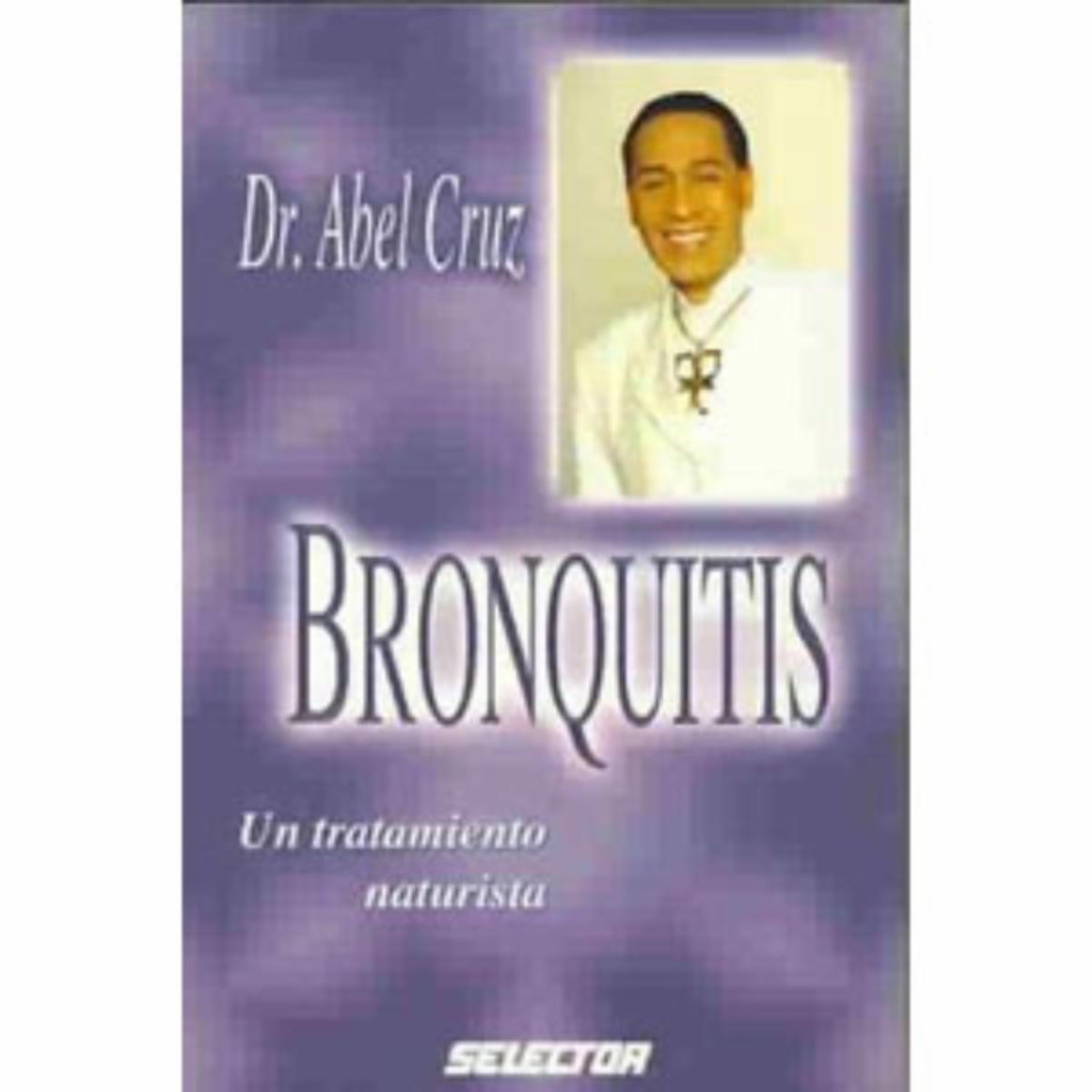 Bronquitis Un Tratamiento Abel Dr. Cruz MR.BOOKS 256 Páginas