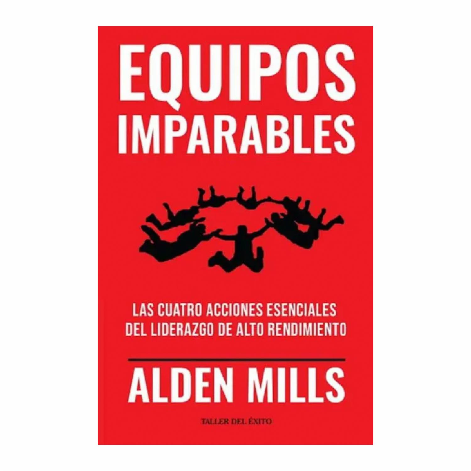 Equipos Imparables Alden Mills TALLER DEL ÉXITO DEL EXITO