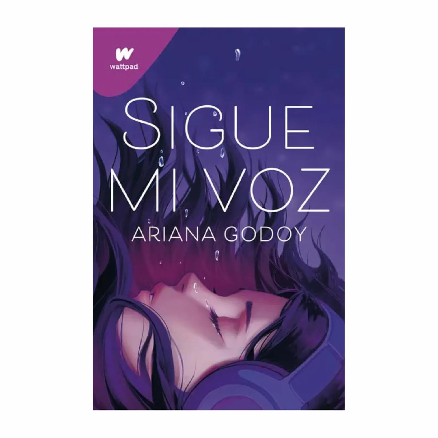 Sigue Mi Voz Ariana Godoy MONTENA 336 Páginas