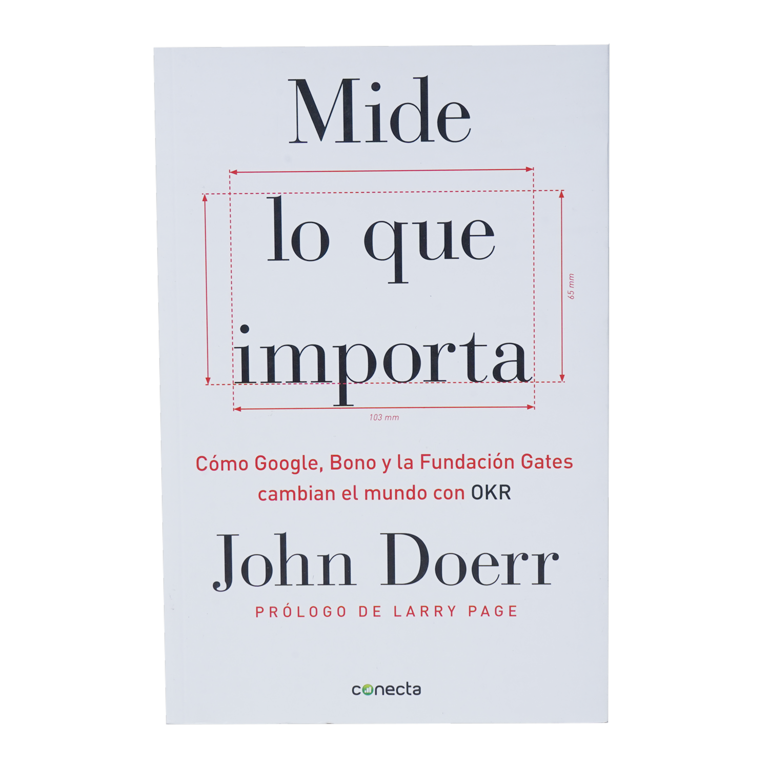 Libro Mide Lo Que Importa CONECTA 318 Páginas