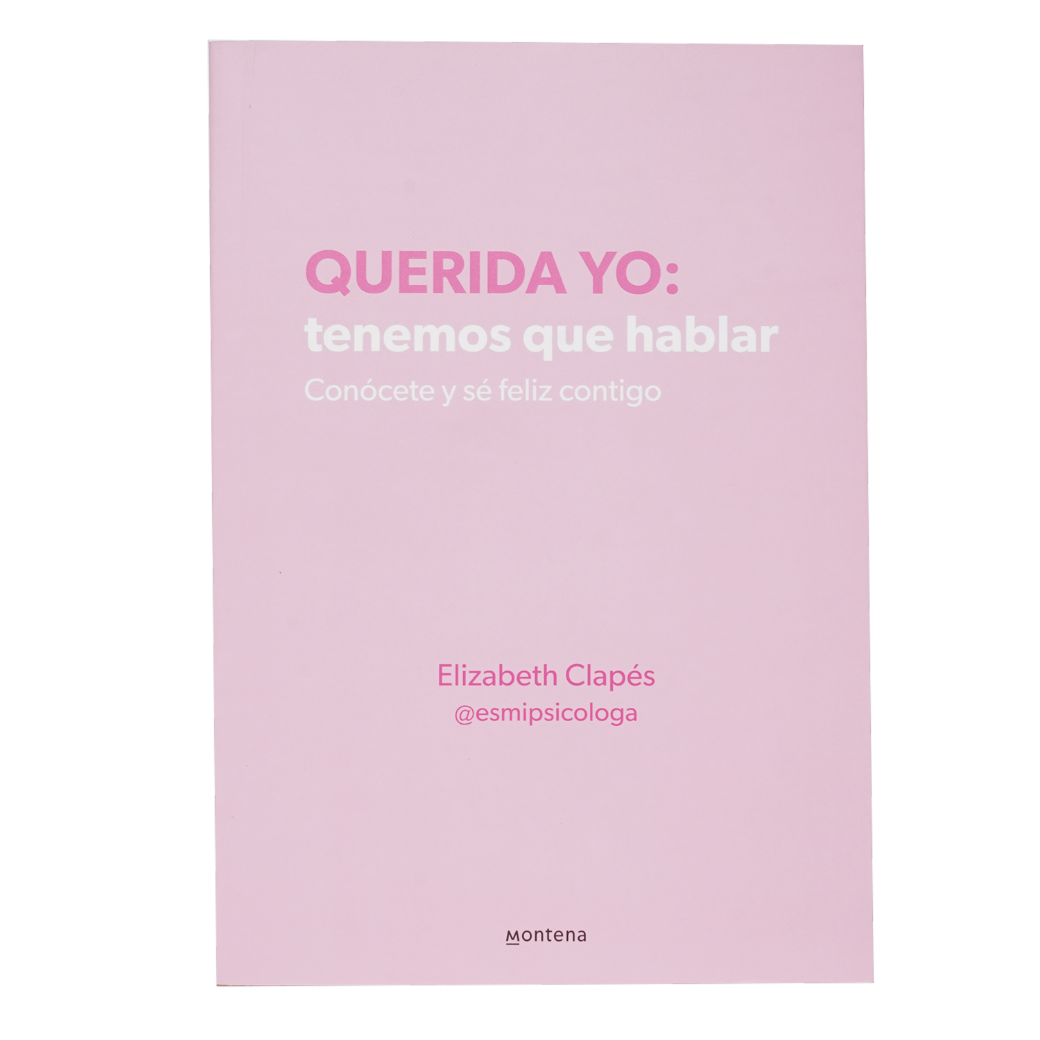 Libro Querida Yo: Tenemos Que Hablar MONTENA 64 Páginas