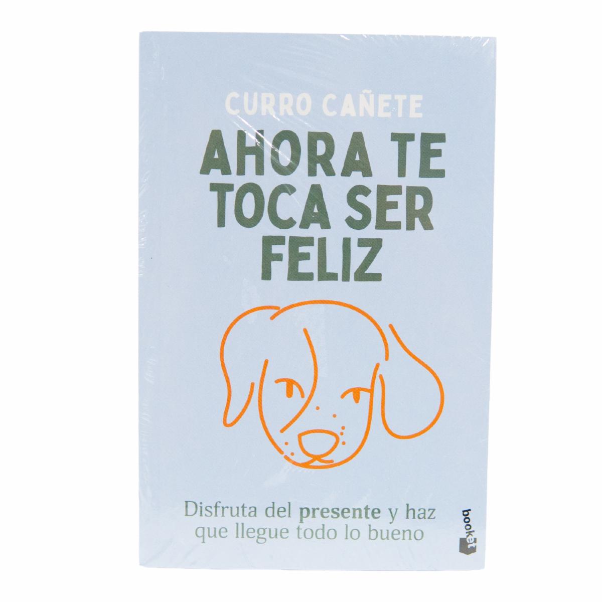 Libro Ahora Te Toca Ser Feliz BOOKET 376 Páginas