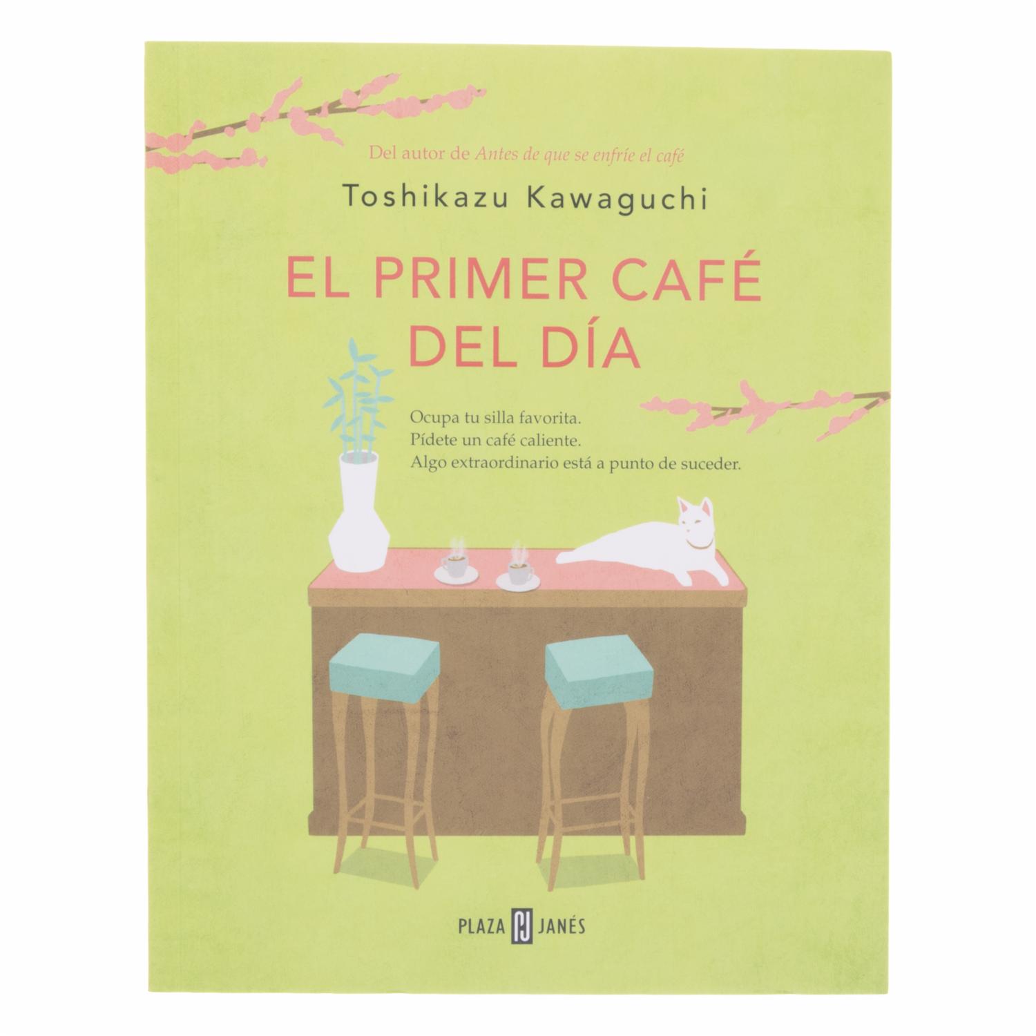 Libro El Primer Cafe Del Dia PLAZA & JANES 270 Páginas