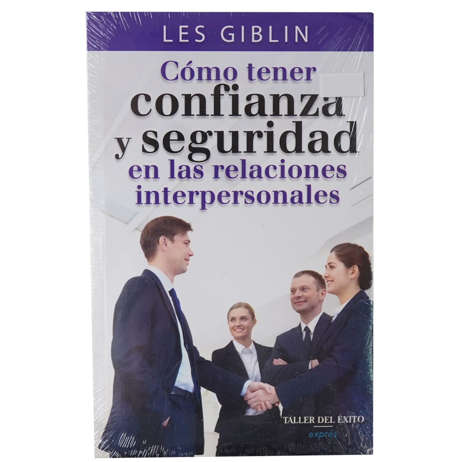 Libro Como Tener Confianza Y Seguridad En Las Relaciones Interpersonales TALLER DEL ÉXITO 160 Páginas