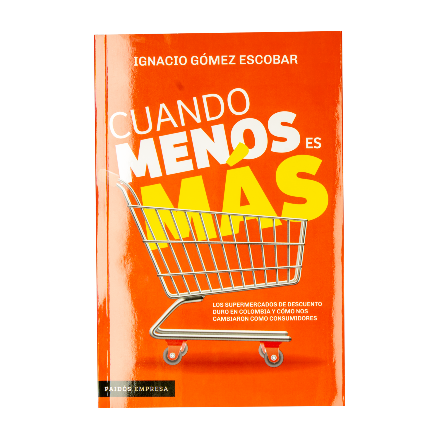 Libro Empresarial Cuando Menos Es Más PAIDÓS 208 Páginas