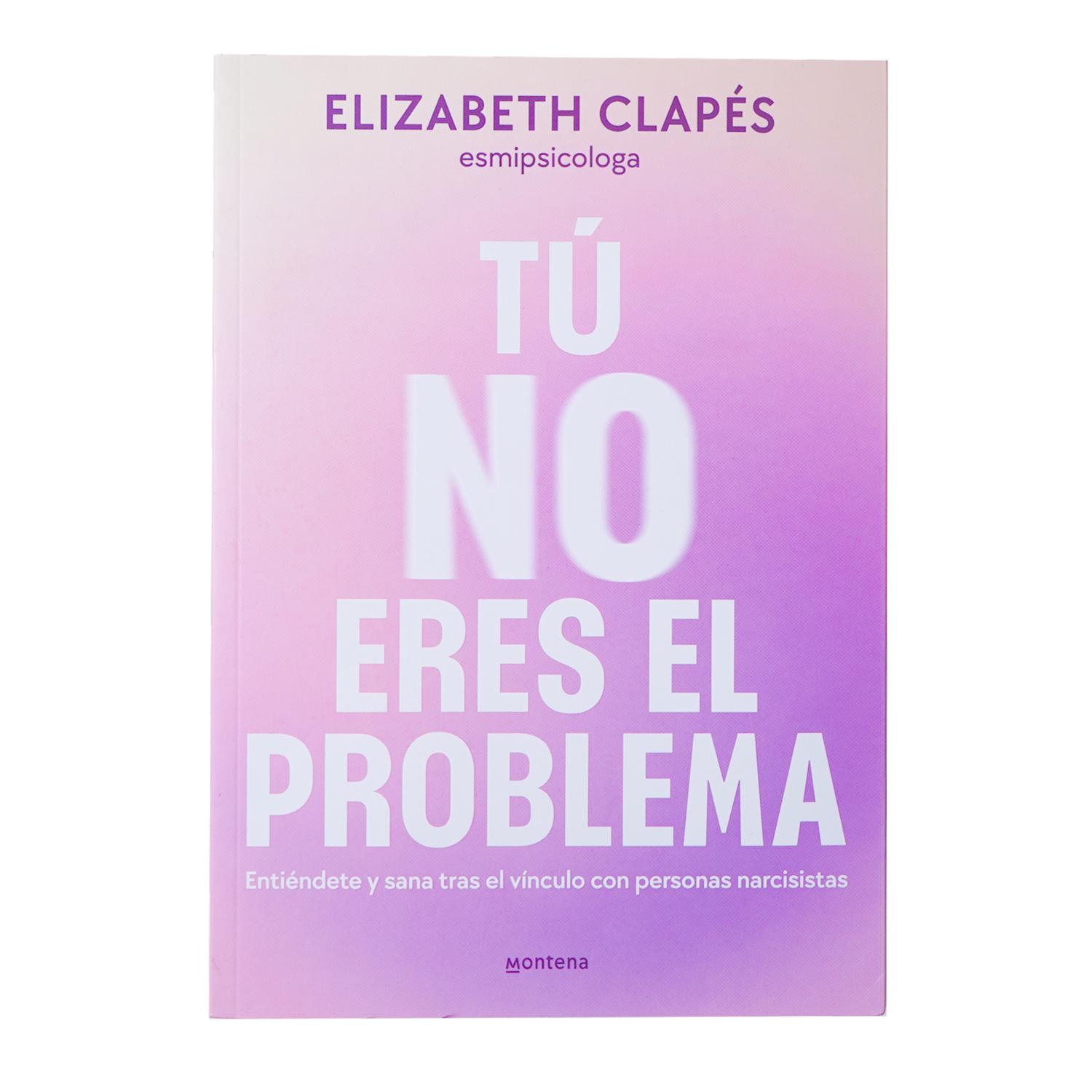 Libro Tu No Eres El Problema MONTENA 255 Páginas