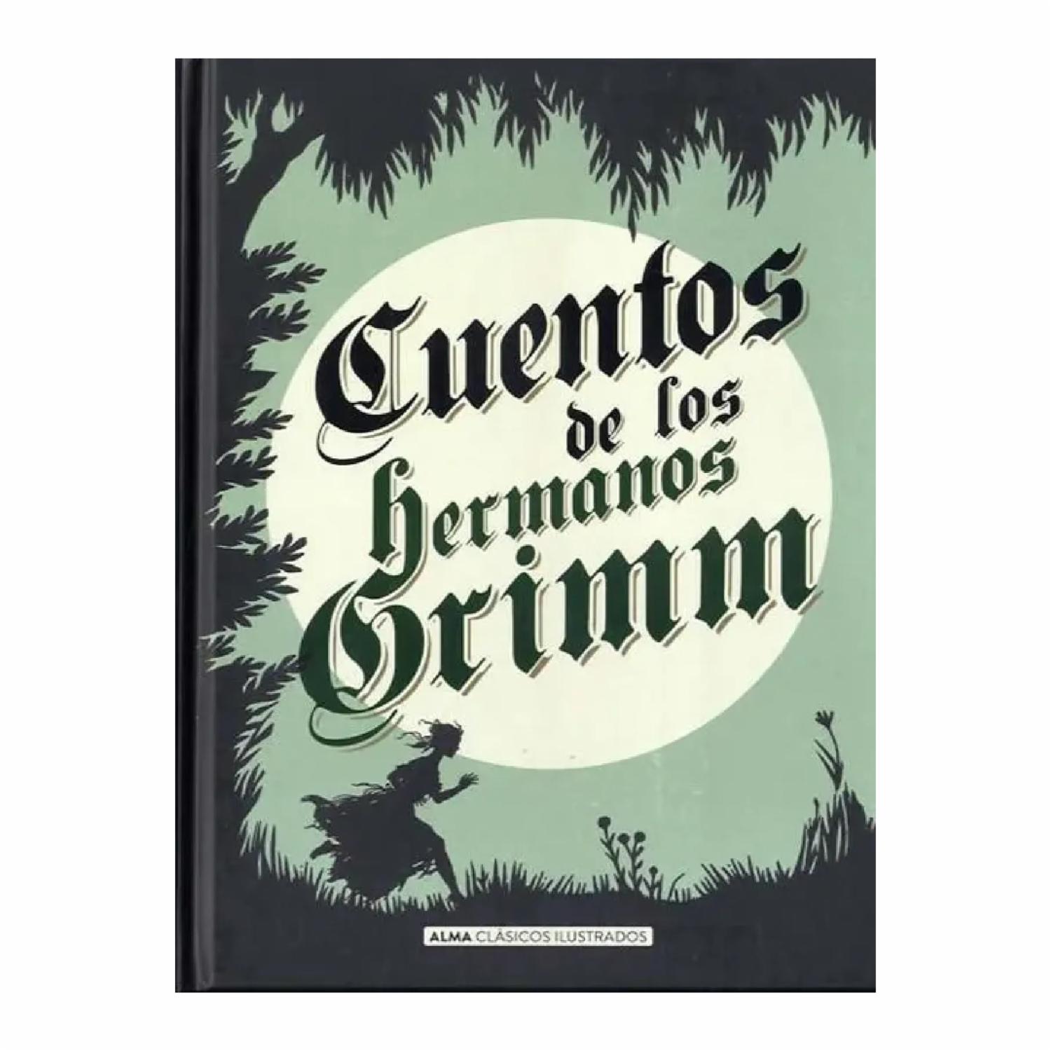 Libro Cuentos De Los Hermanos Grimm EDITORIAL ALMA 351 Páginas