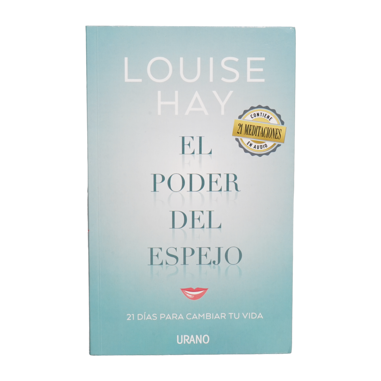 Libro El Poder Del Espejo 21 Días Para Cambiar Tu Vida URANO 187 Páginas