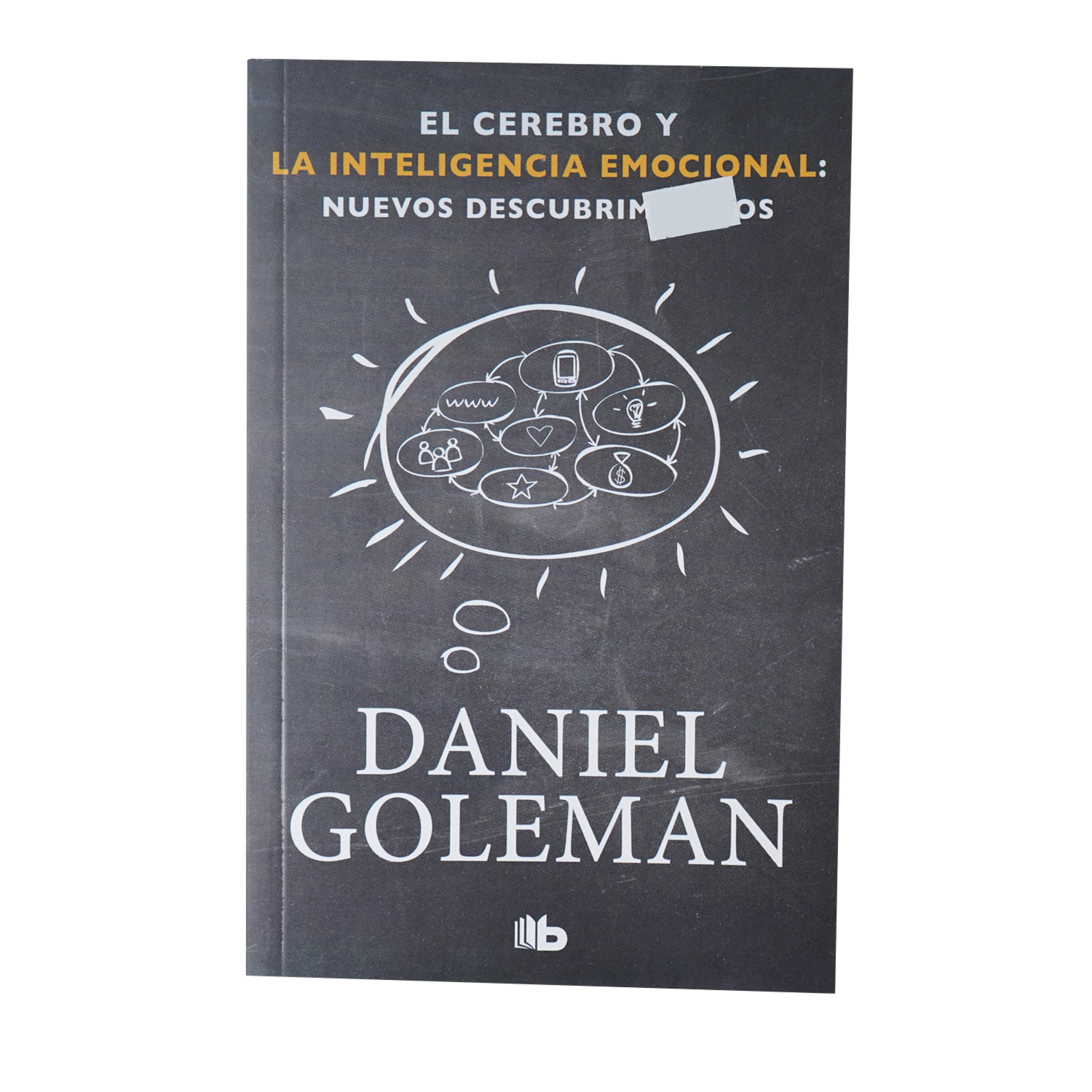 Libro El Cerebro Y La Inteligencia Emocional EDICIONES B 104 Páginas