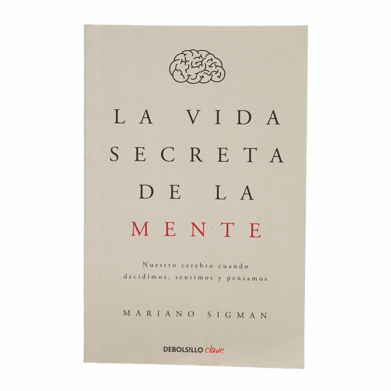 Libro La Vida Secreta De La Mente DEBOLSILLO 290 Páginas