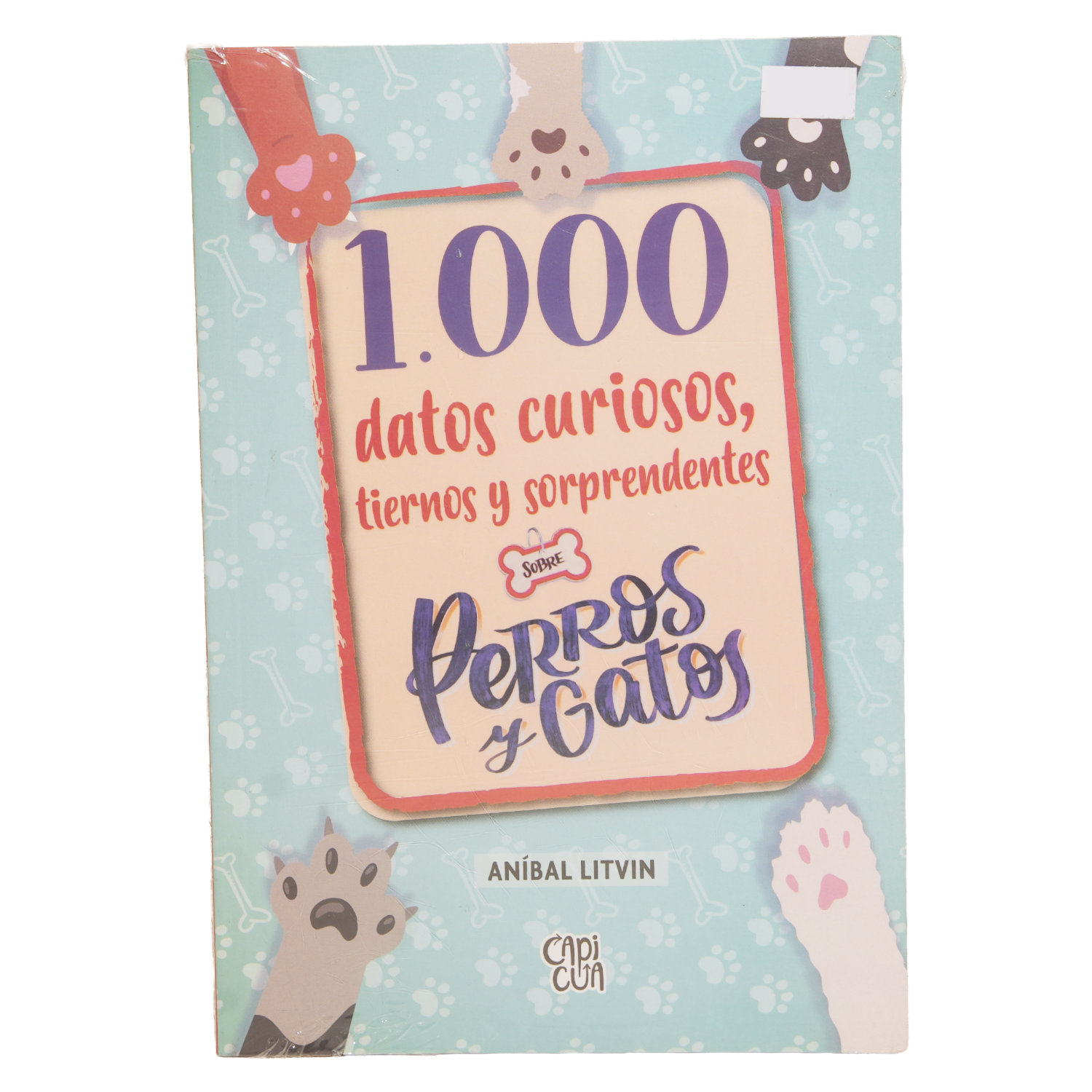 Libro 1000 Datos Curiosos Tiernos Y Sorprendentes Sobre Perros Y Gatos CAPICUA 216 Páginas