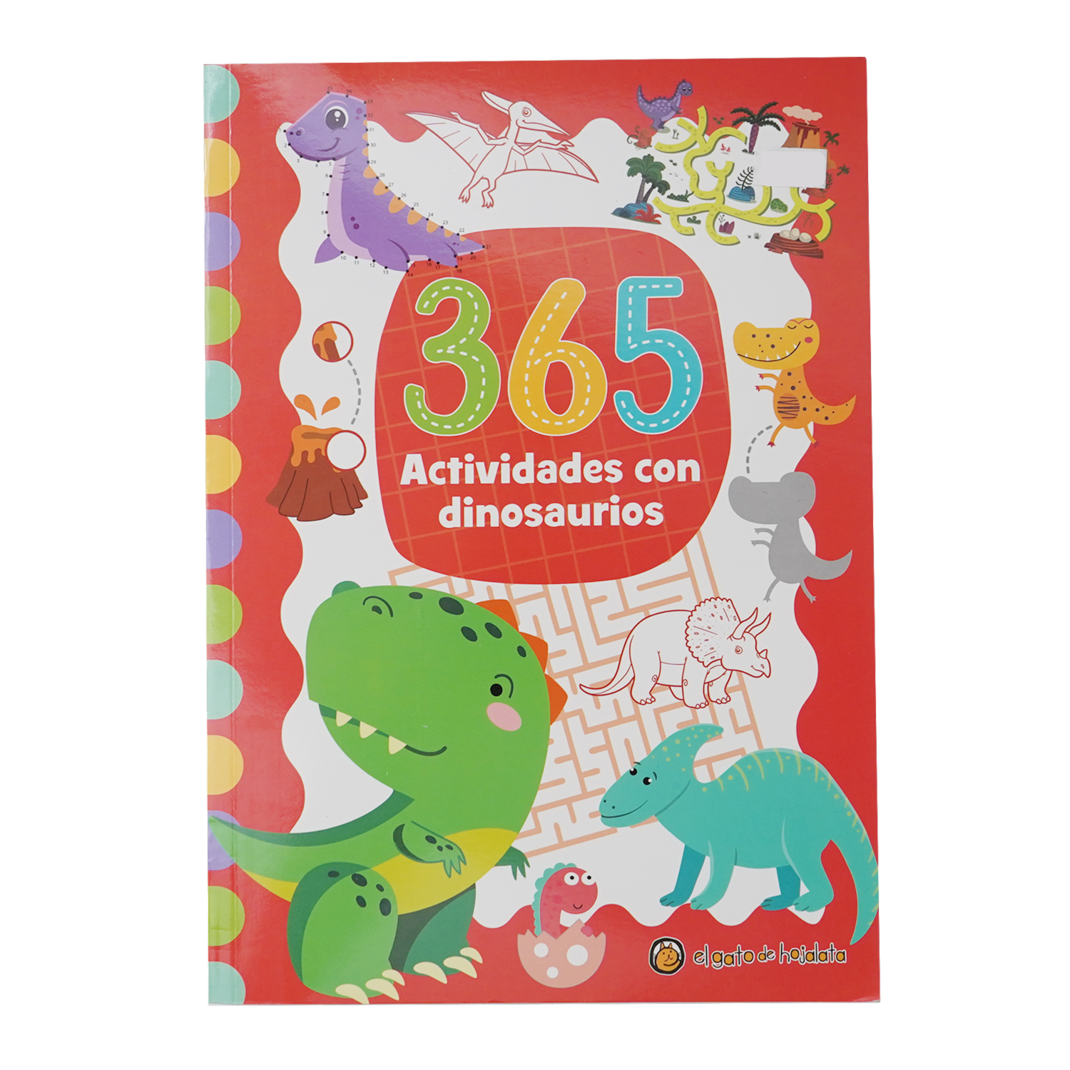 Libro 365 Actividades Con Dinosaurios EL GATO DE HOJALATA 288 Páginas